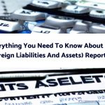 Everything-You-Need-To-Know-About-FLA-Foreign-Liabilities-And-Assets-Reporting-