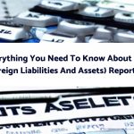 <strong>Everything You Need To Know About FLA (Foreign Liabilities And Assets) Reporting</strong>