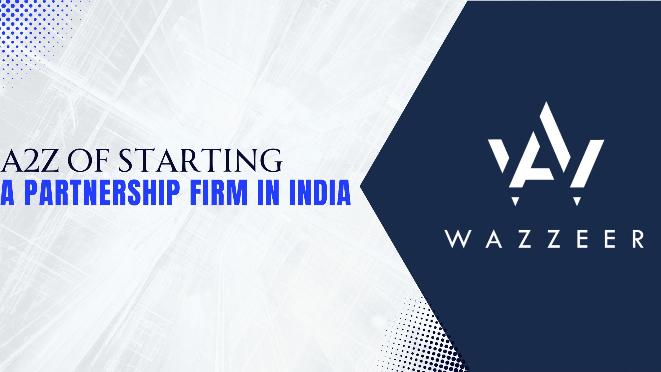 A2Z Of Starting A Partnership Firm In India