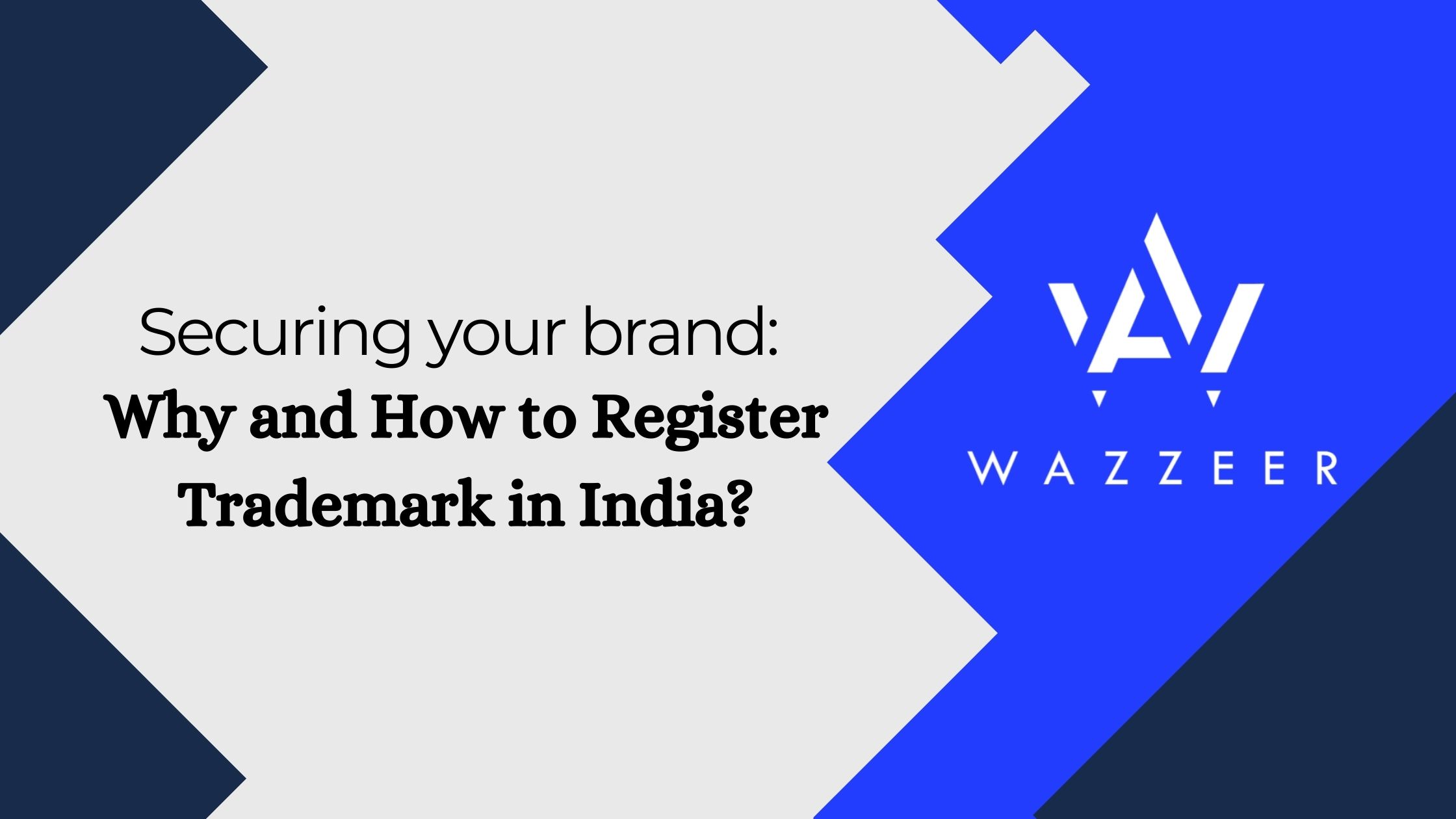 Securing your brand: Why and How to Register Trademark in India?