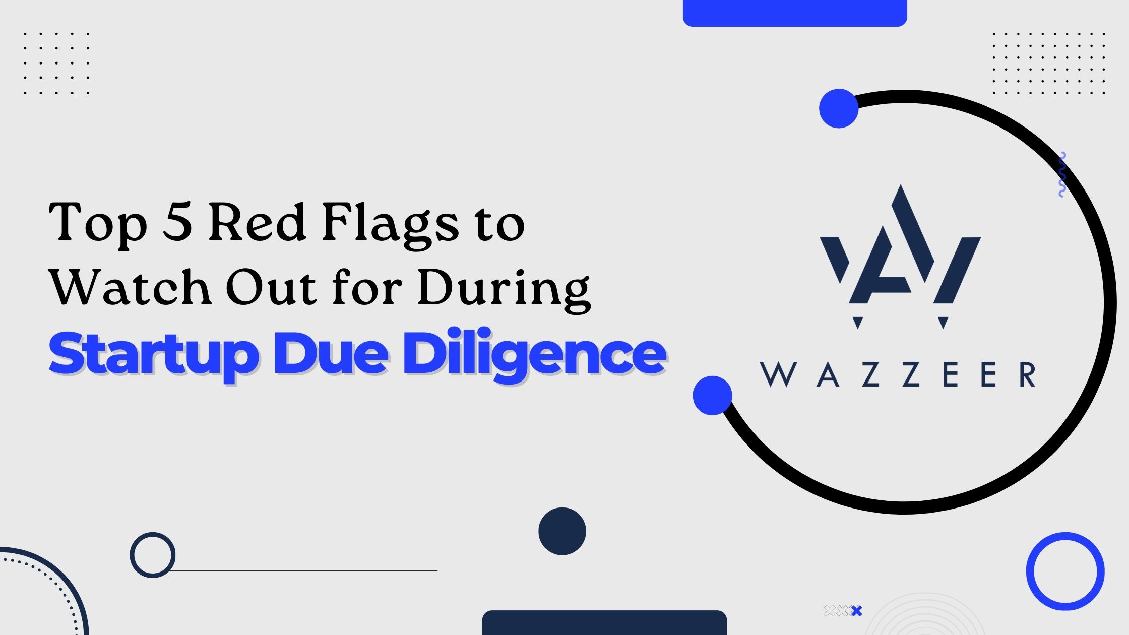 Top 5 Red Flags to Watch Out for During Startup Due Diligence