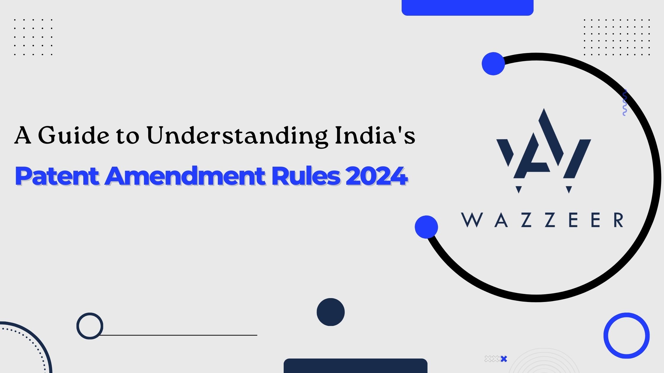 A Guide to Understanding India's Patent Amendment Rules 2024