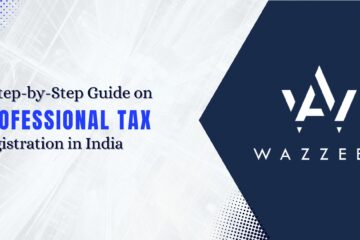 A Step-by-Step Guide on Professional Tax Registration in India
