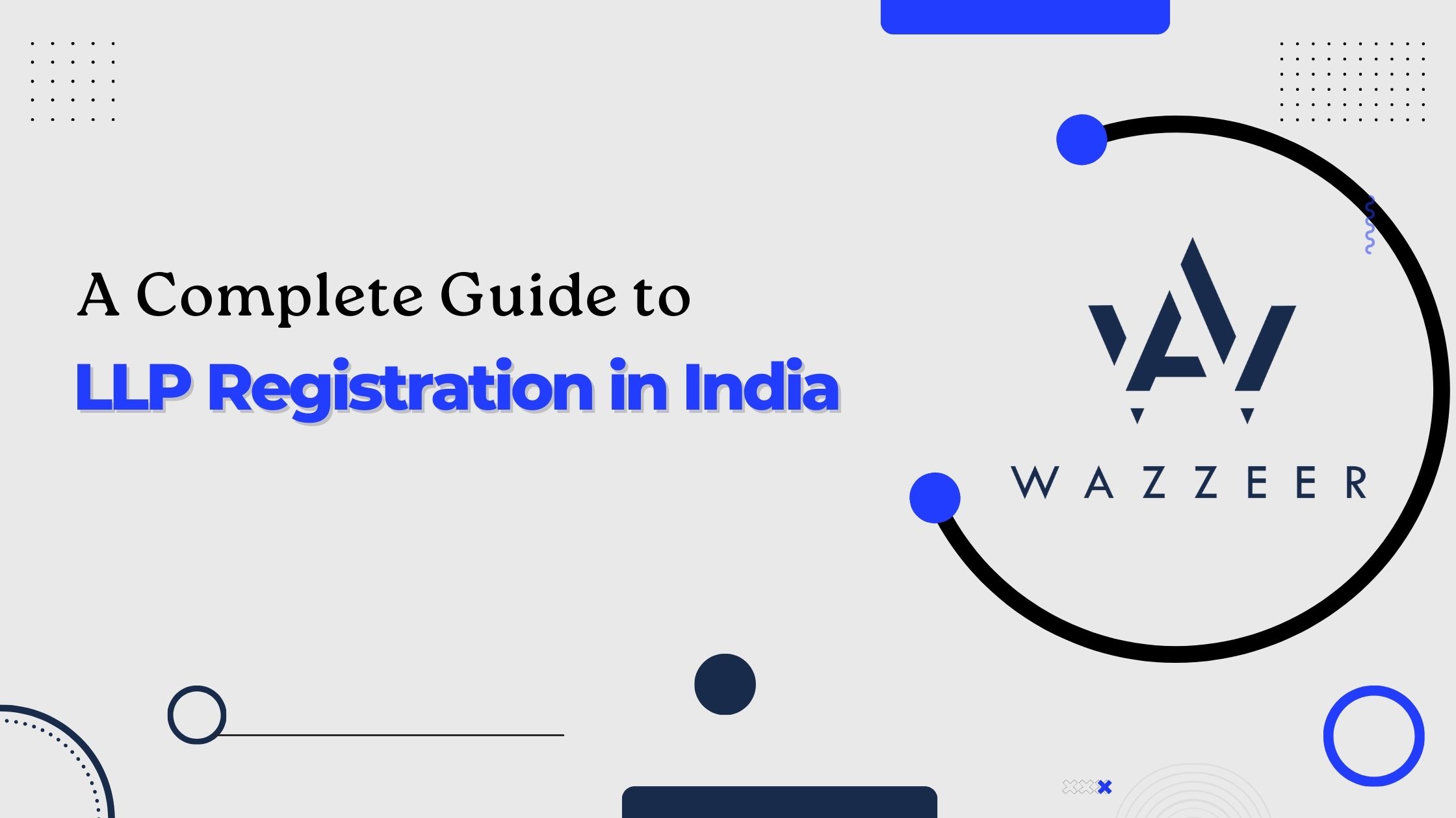 A Complete Guide to LLP Registration in India